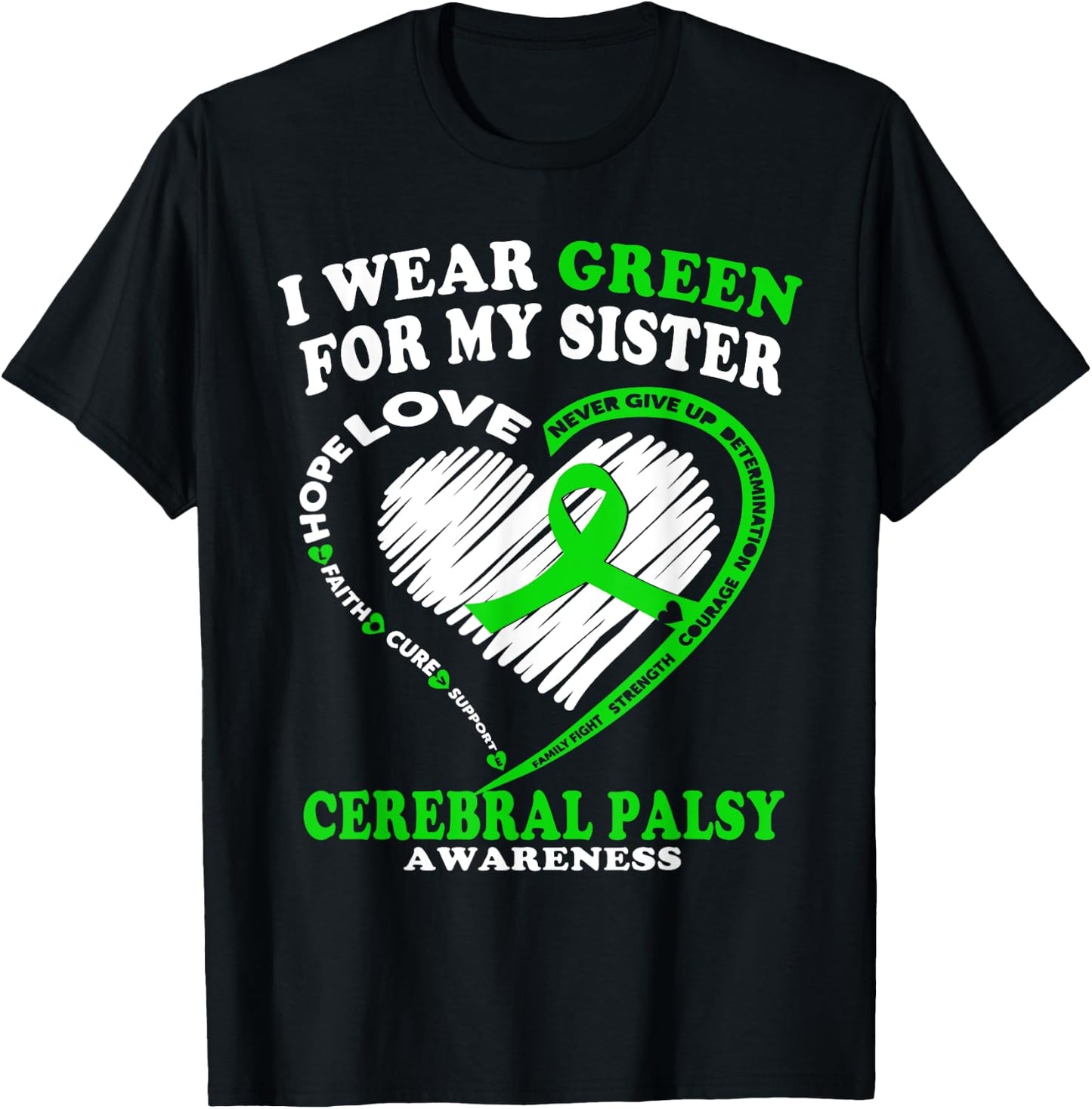 Cerebral Palsy Shirt - I Wear Green For My Sister T-Shirt - T-Shirt | Black
