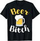 Beer Bitch Funny Bar Crawl T-Shirt - T-Shirt | Black