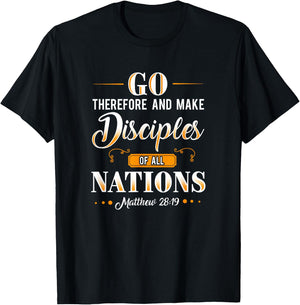 Go make disciples of all nations Missionary Gift T-Shirt - T-Shirt | Black