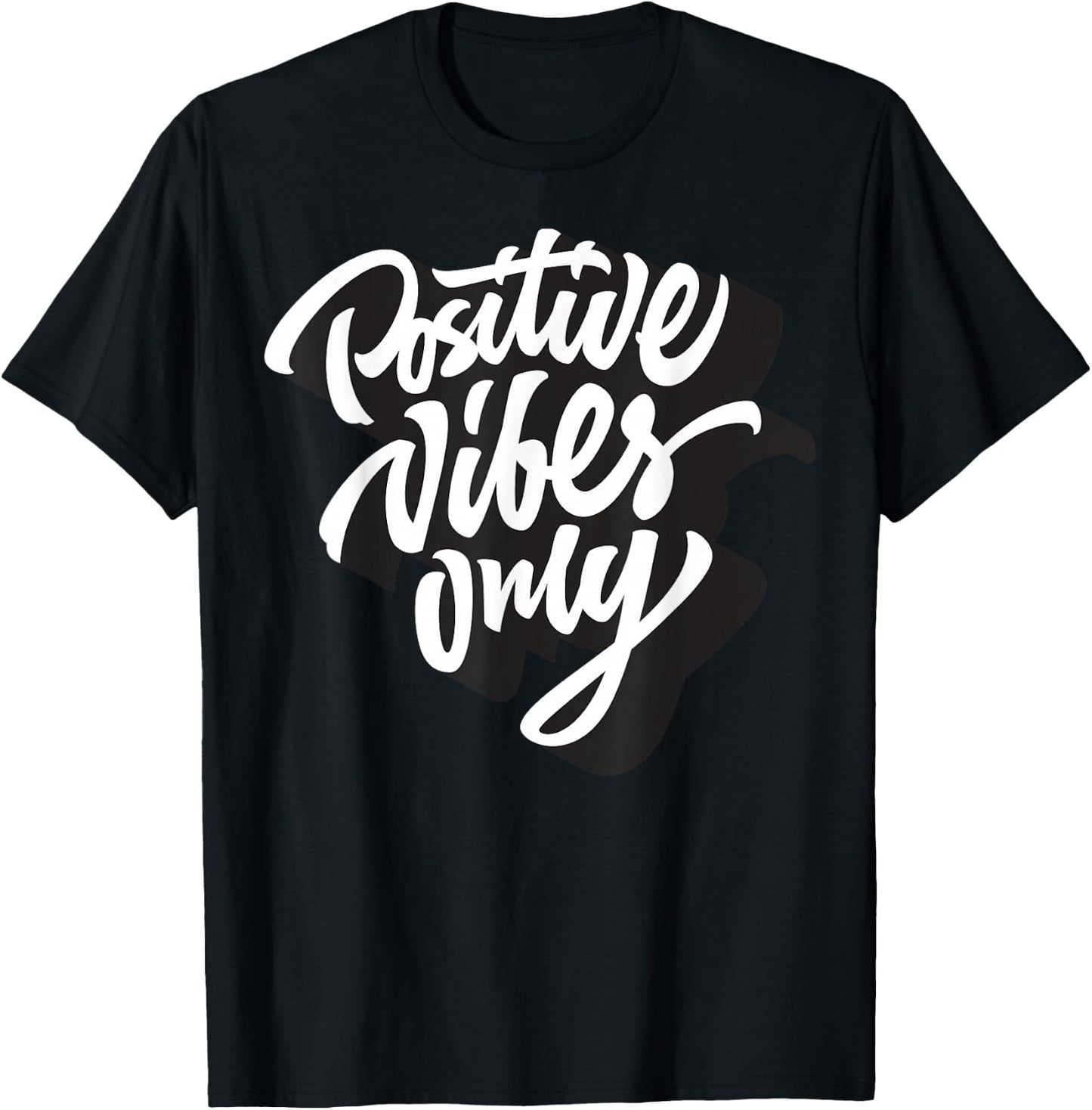 Positive Vibes Only , Good Vibes Short Sleeve Quotes T-Shirt - T-Shirt | Black