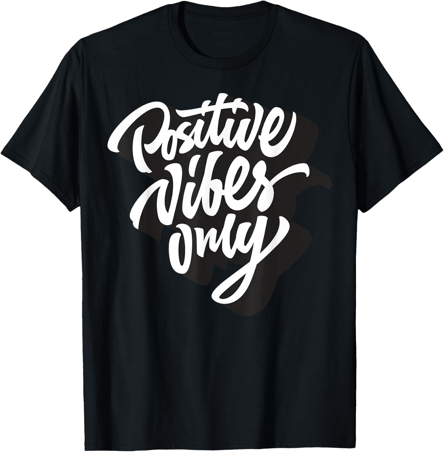 Positive Vibes Only , Good Vibes Short Sleeve Quotes T-Shirt - T-Shirt | Black