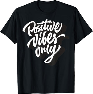 Positive Vibes Only , Good Vibes Short Sleeve Quotes T-Shirt - T-Shirt | Black