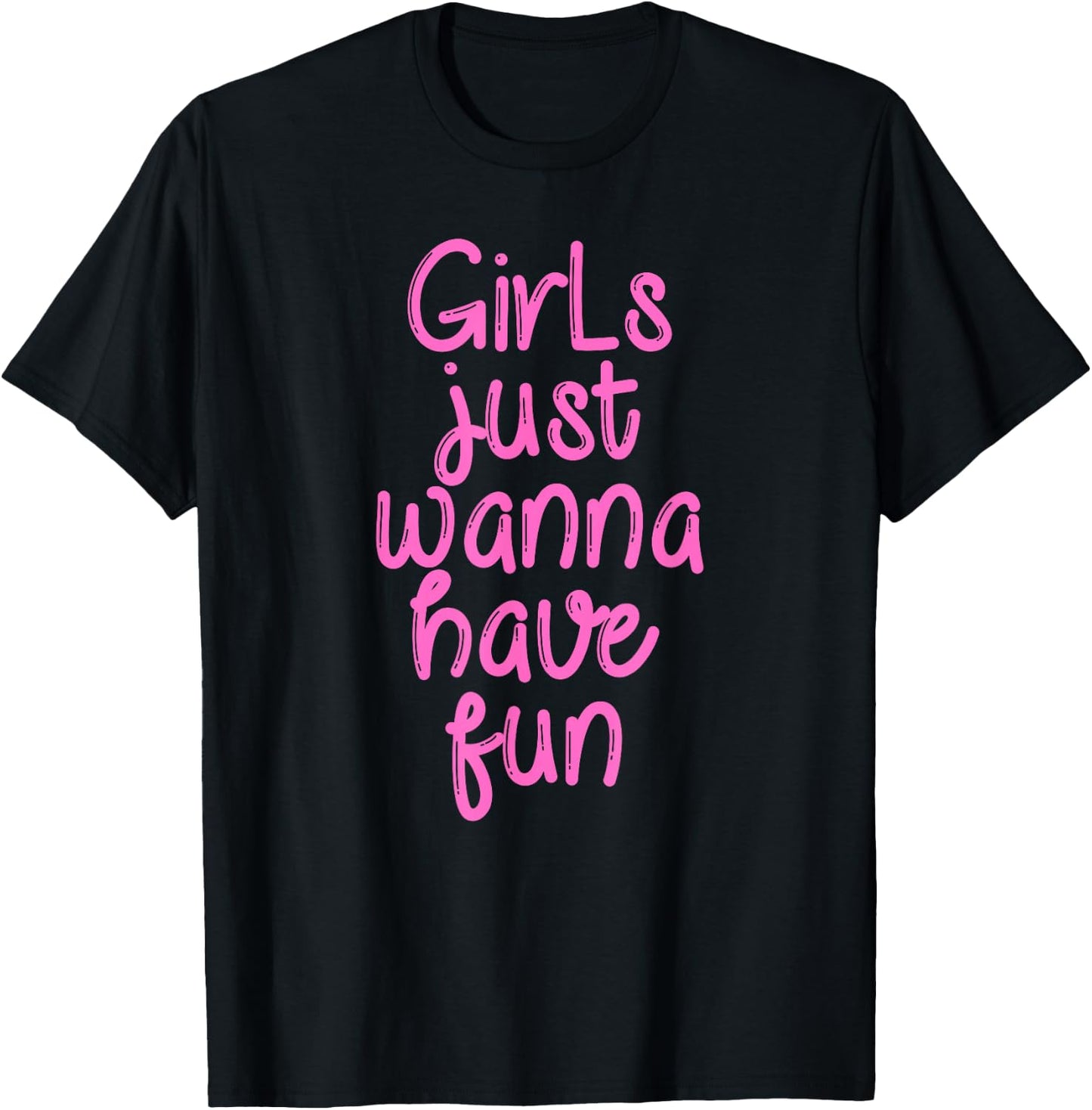 Retro Graphic Design and girls Gifts Girls Just Wanna Have Fun Black Small T-Shirt - T-Shirt | Black