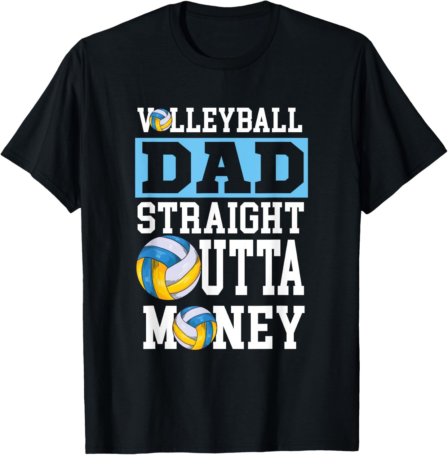 Funny Volleyball Dad Straight Outta Money T-Shirt - T-Shirt | Black