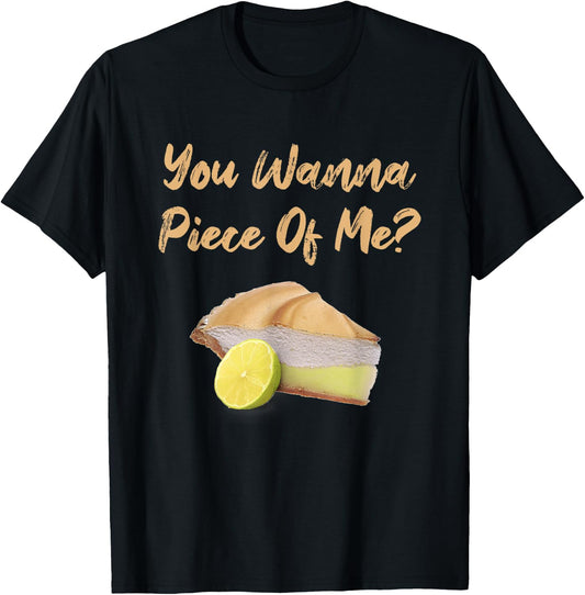 You Wanna Piece Of Me? Funny Lemon Pie Dessert Food Baking T-Shirt - T-Shirt | Black