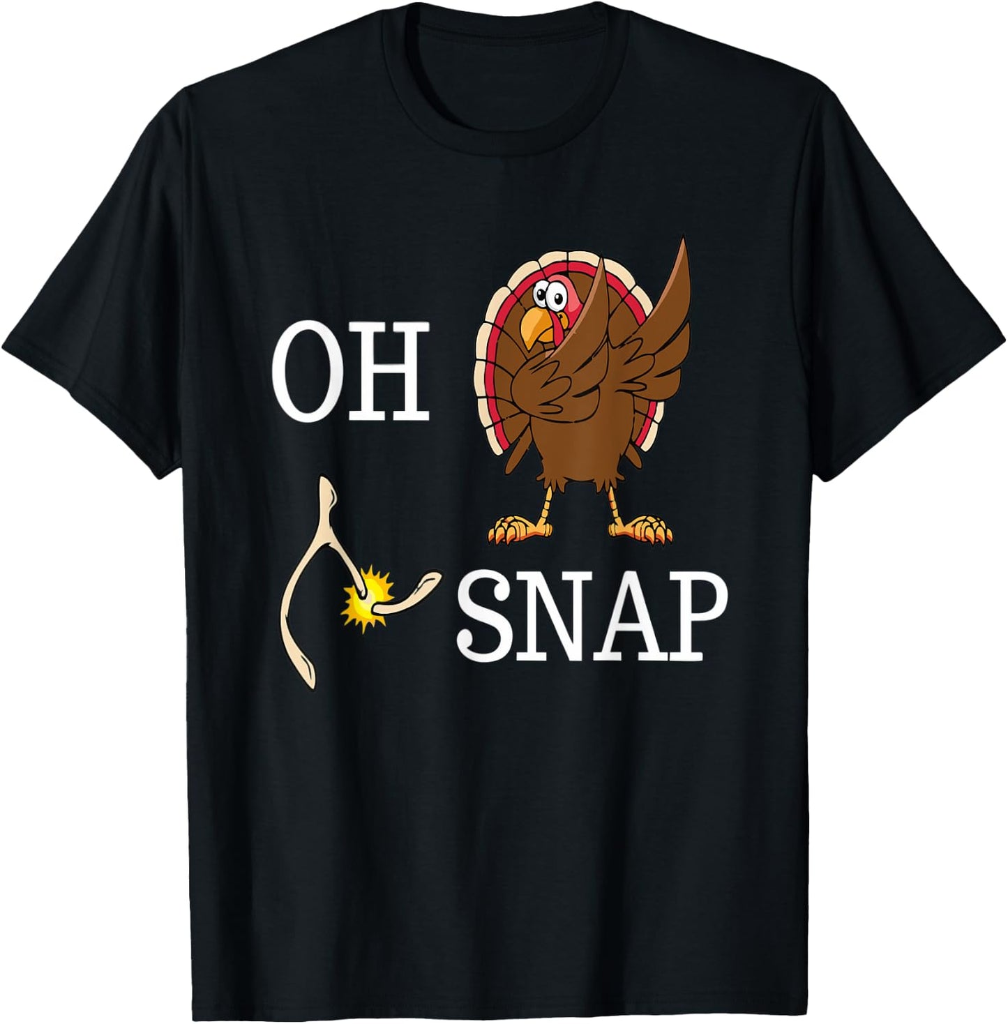 Oh Snap Wishbone Dabbing Turkey Funny Thanksgiving T-Shirt - T-Shirt | Black