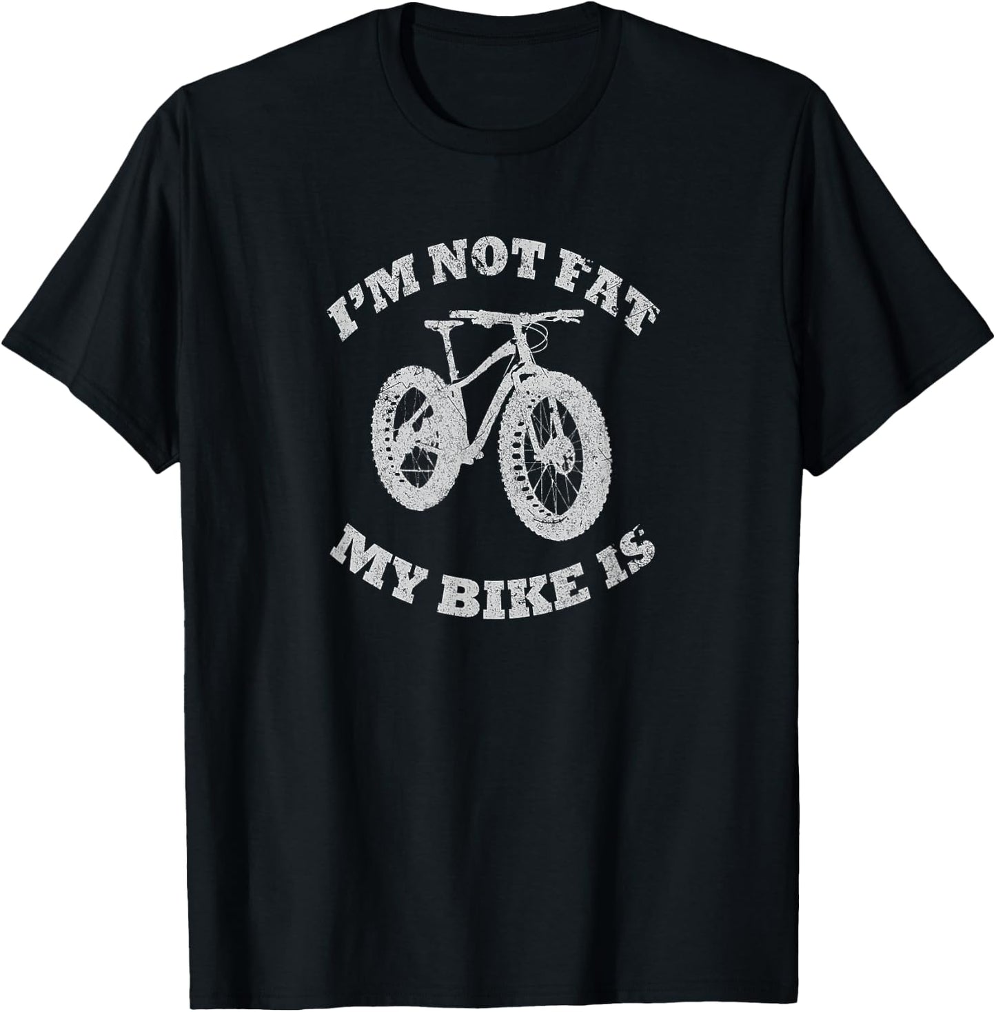 I'm Not Fat My Bike Is Funny MTB Cycling Pun T-Shirt - T-Shirt | Black