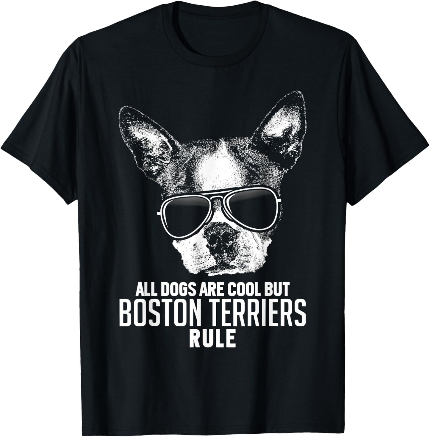 Dogs are Cool But Boston Terriers Rule Funny T-Shirt - T-Shirt | Black