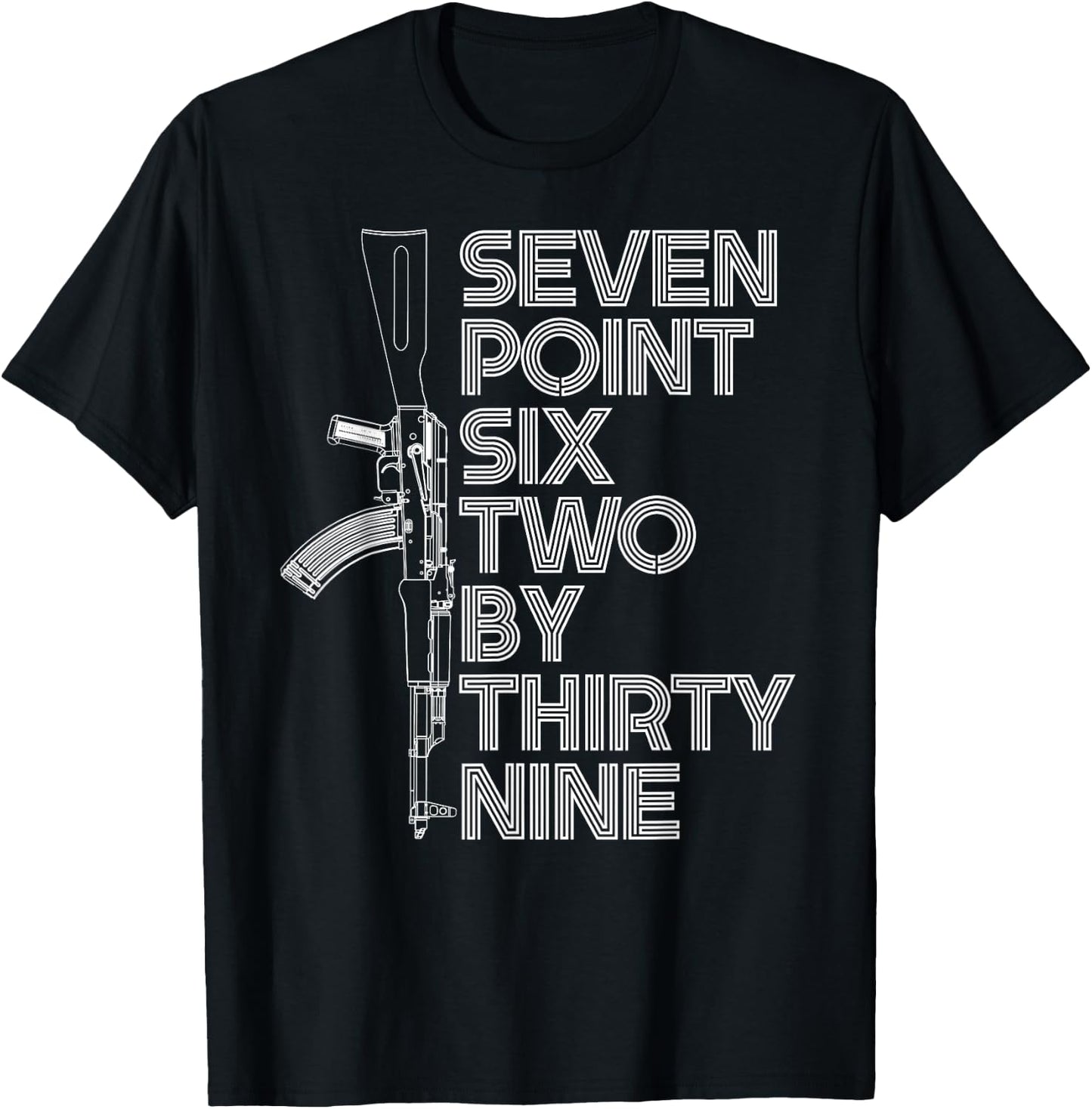 7.62x39 Seven Point Six Two by 39 AK47 Rifle T-Shirt - T-Shirt | Black