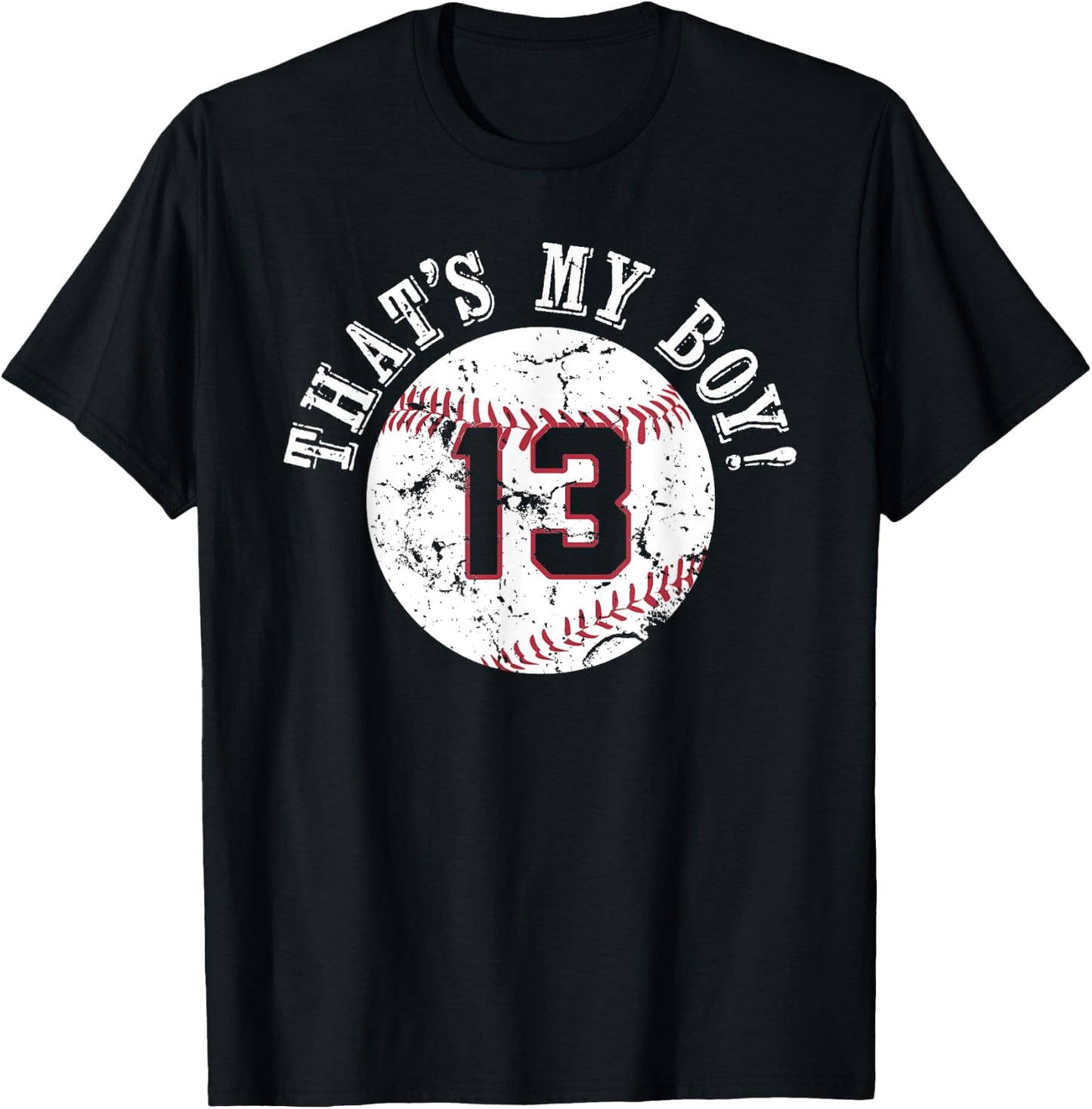 Unique That's My Boy #13 Baseball Player Mom or Dad Gifts T-Shirt - T-Shirt | Black