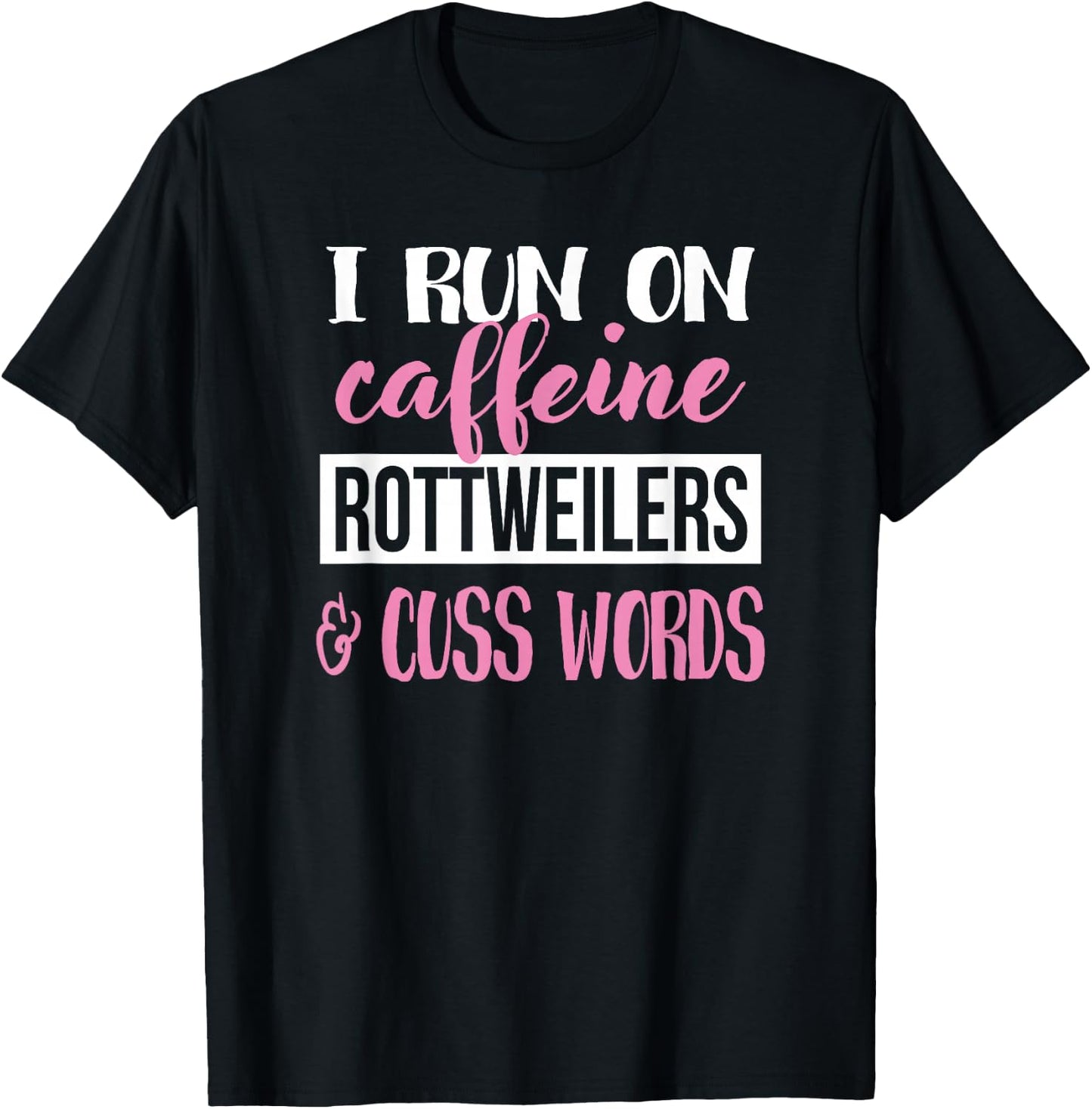 Funny Girls Caffeine & Rottweiler Lover T-Shirt - T-Shirt | Black