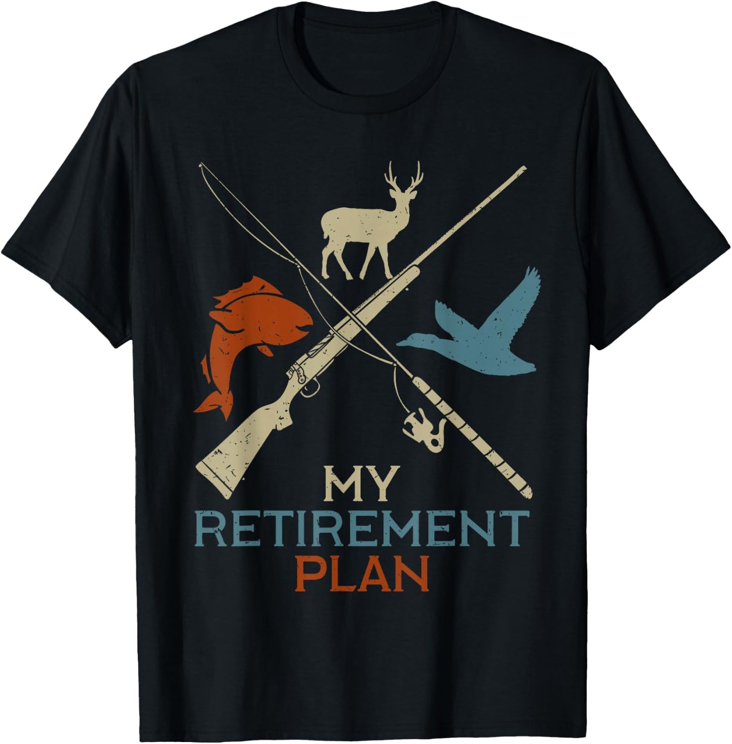 My Retirement Plan Hunting Fishing Hunter Grandfather T-Shirt - T-Shirt | Black