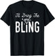 Girls Night I'll Bring The Bling Funny Matching Party Small T-Shirt - T-Shirt | Black