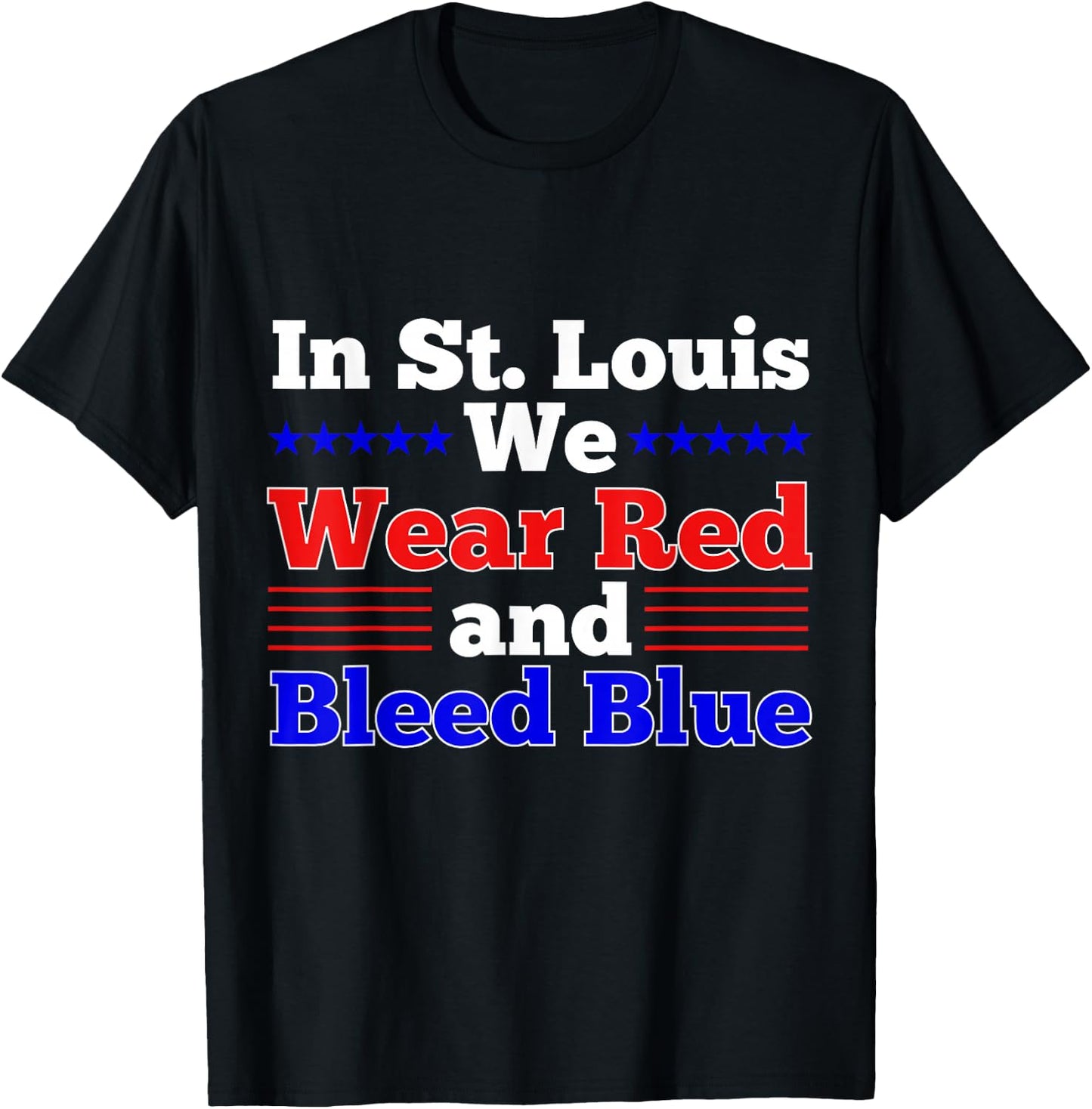 St. Louis Wear Red and Bleed Blue T-Shirt - T-Shirt | Black
