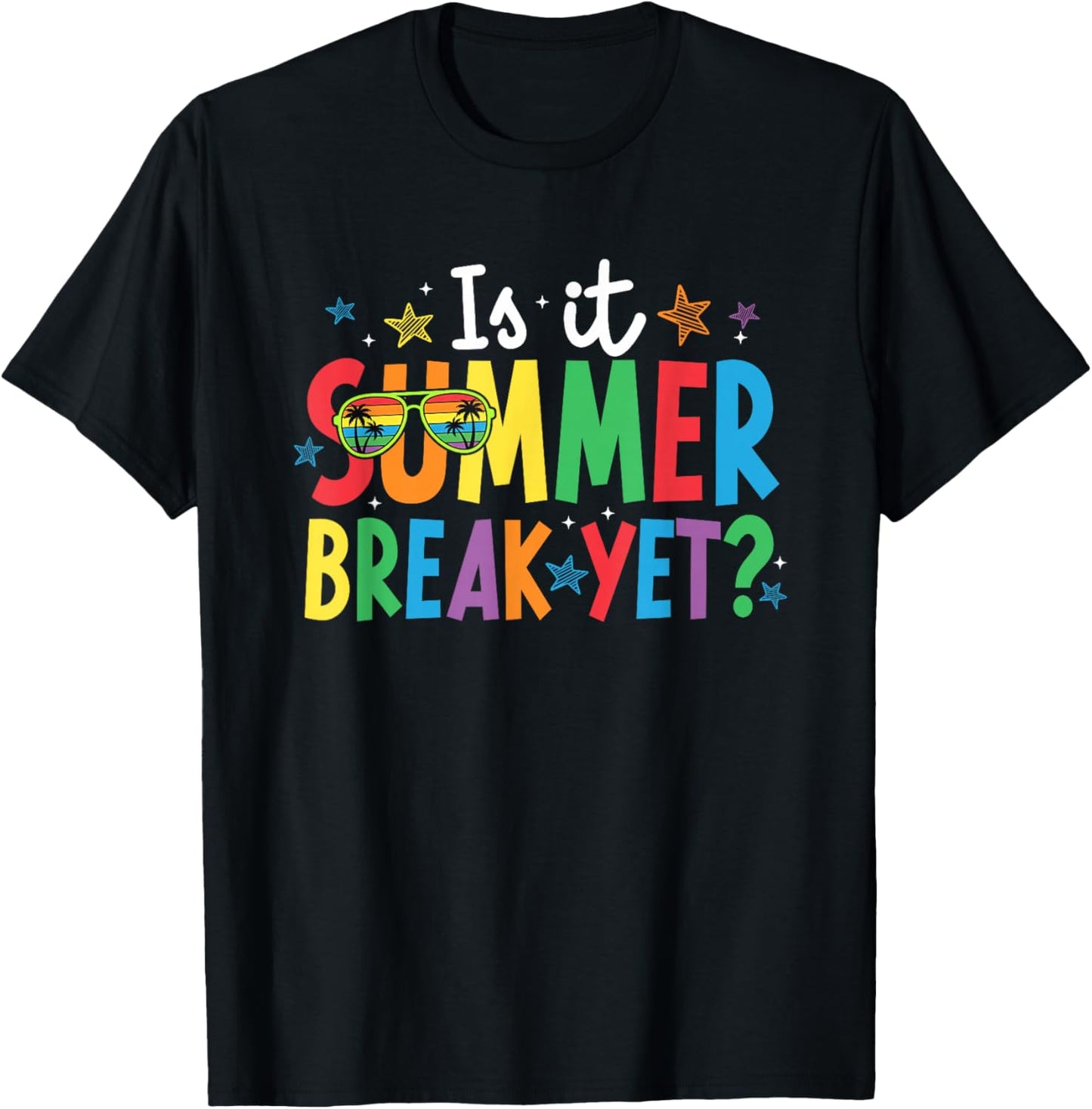 is It Summer Break Yet Teacher Student Last-Day of School T-Shirt - T-Shirt | Black