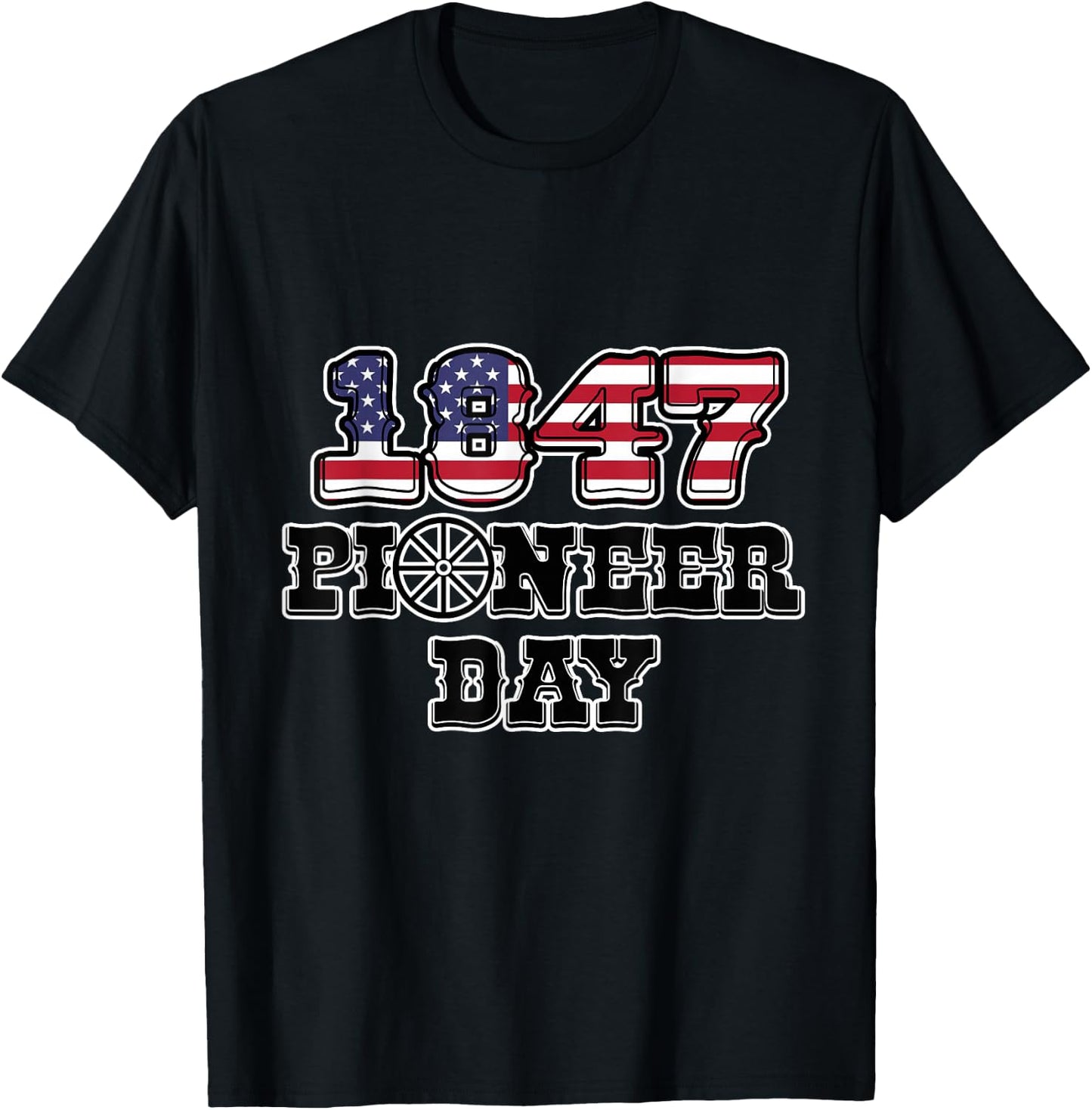 Funny Patriotism Pioneer Day America Utah 1847 Women Men T-Shirt - T-Shirt | Black