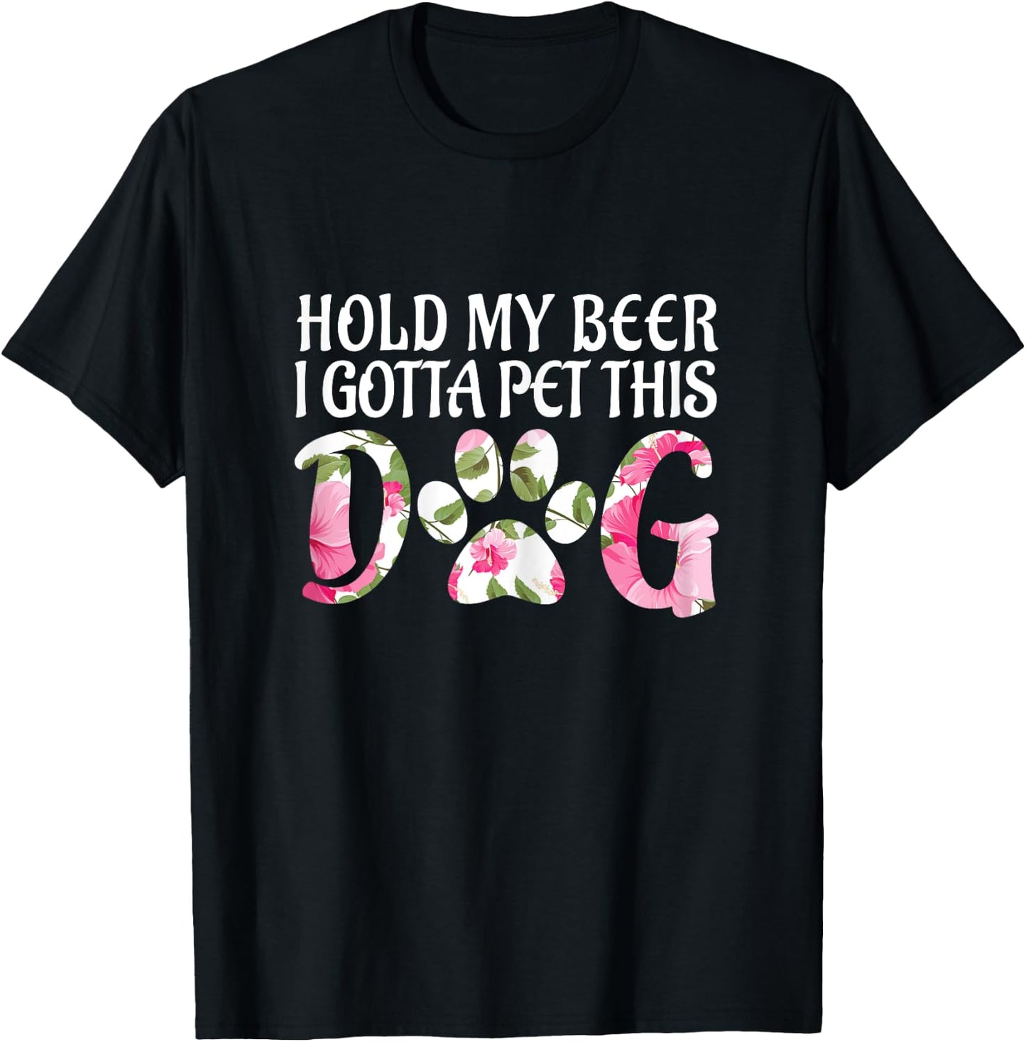 Funny Puppy Lover Gift Hold My Beer i Gotta Pet This Dog Women T-Shirt - T-Shirt | Black