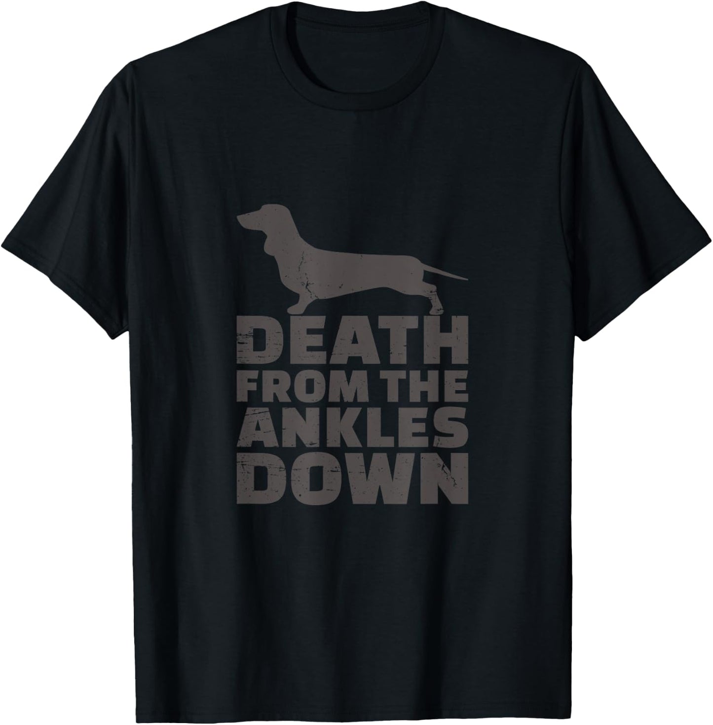 Death From The Ankles Down Cute Barking Dachshund Shirt T-Shirt - T-Shirt | Black