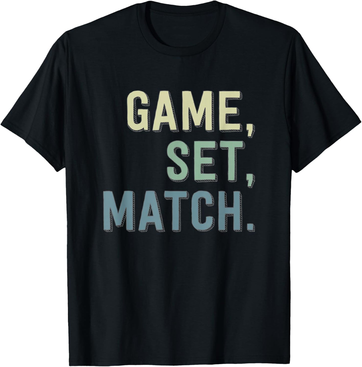Game, Set, Match - High School Tennis - Tennis Player T-Shirt - T-Shirt | Black
