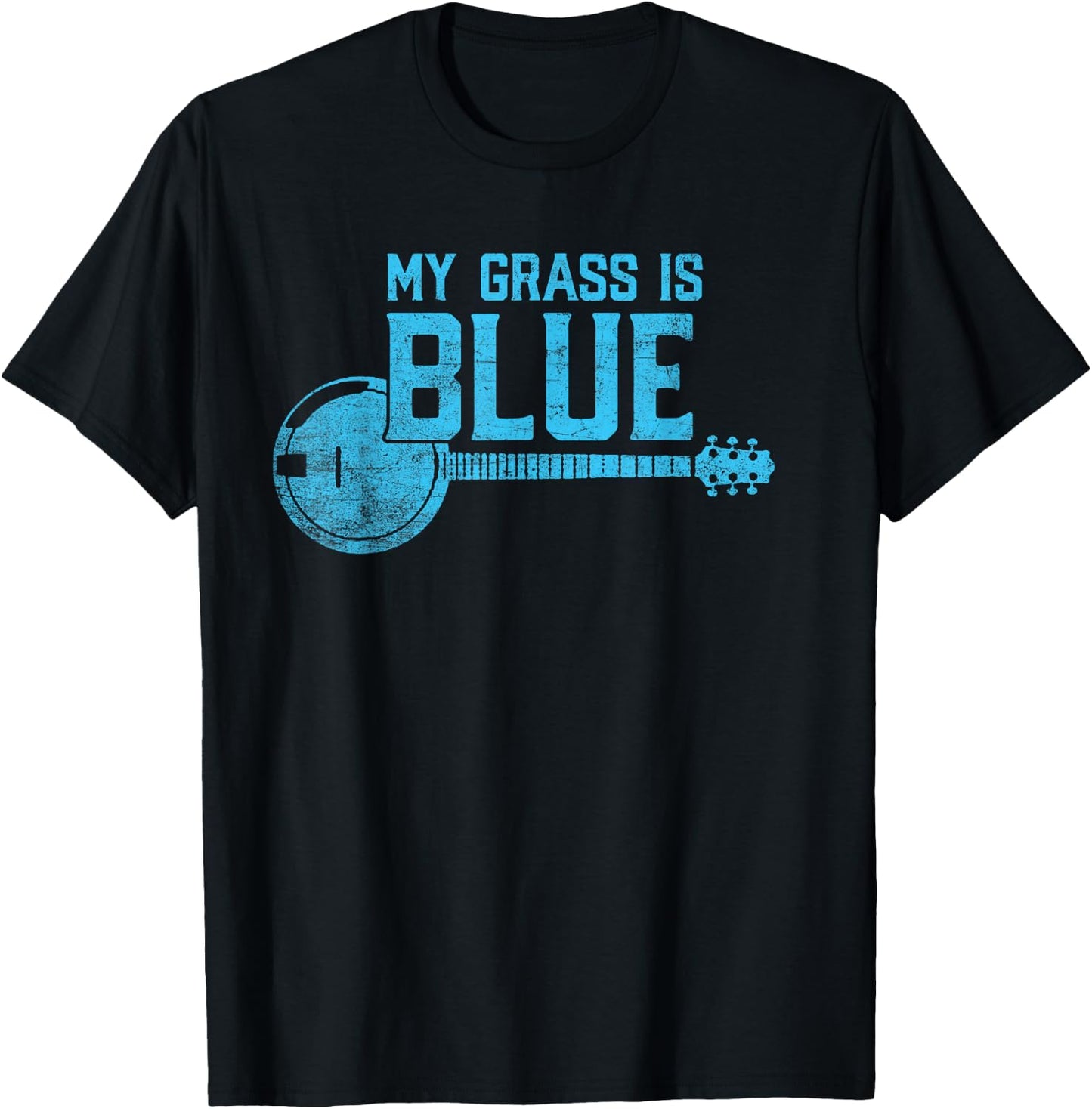 My Grass is Blue - Bluegrass Banjo Player / Fan T-Shirt - T-Shirt | Black