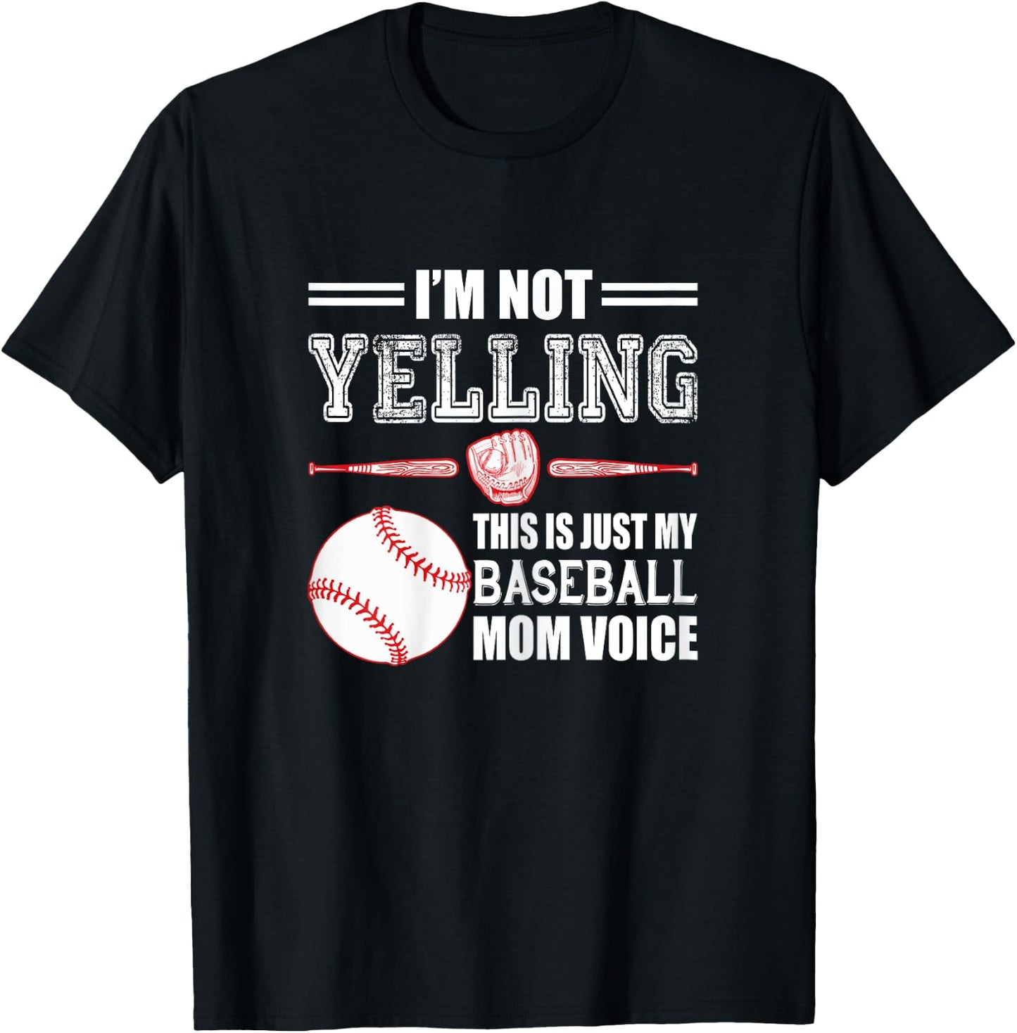 I'm Not Yelling This Is Just My Baseball Mom Voice T-Shirt - T-Shirt | Black