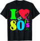 I love The 80'S 80's 90's costume Party T-Shirt - T-Shirt | Black