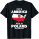 Live in America, Made in Poland! Polish Pride Polska T-Shirt - T-Shirt | Black