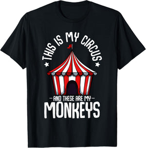 This Is My Circus And These Are My Monkeys Parenting Funny T-Shirt - T-Shirt | Black