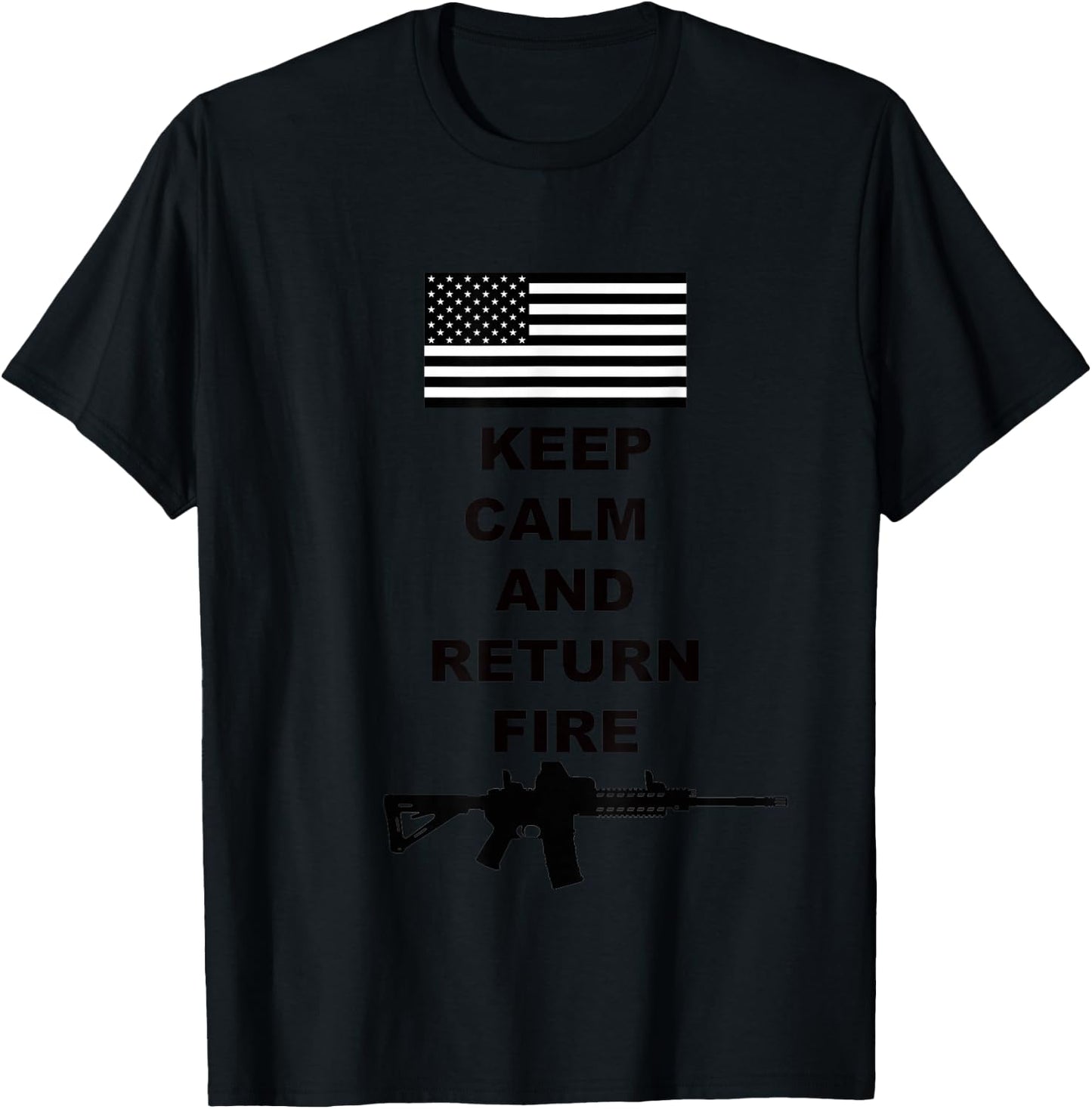 Keep Calm And Return Fire T-Shirt - T-Shirt | Black