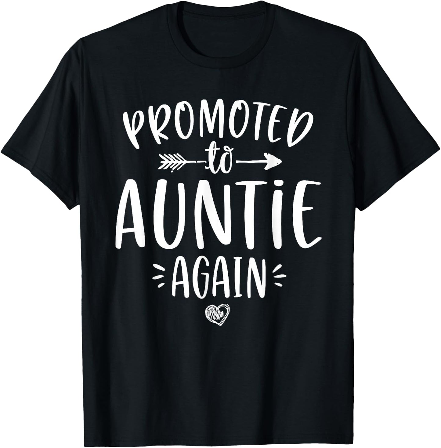 Promoted to Auntie Again New Aunt To Be Gift Sister T-Shirt - T-Shirt | Black