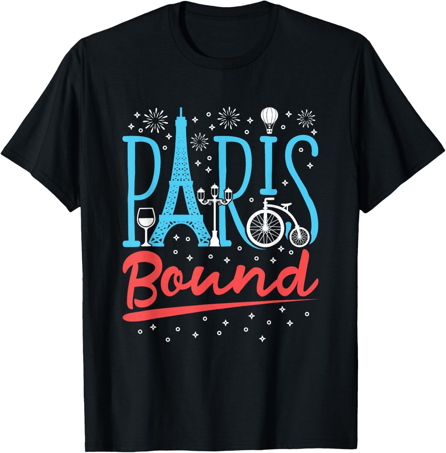 Paris Bound Eiffel Tower Travel Vacation Paris France T-Shirt - T-Shirt | Black