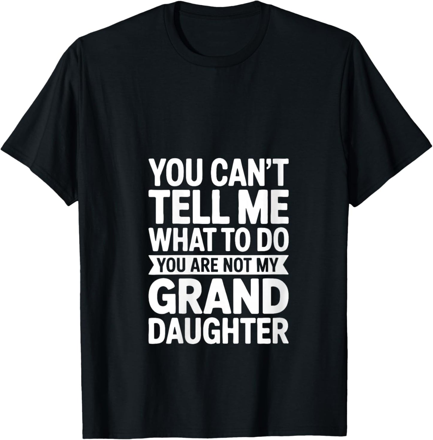 Women's You Can't Tell Me What To Do You Are Not My GrandDaughter V-Neck T-Shirt - T-Shirt | Black