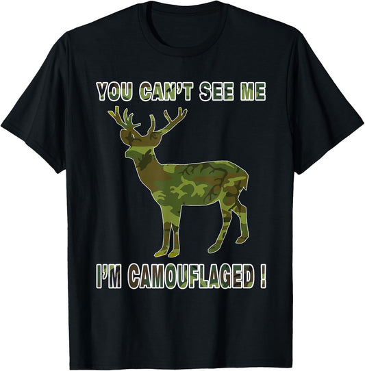 You Cannot See Me Camouflaged Deer T Shirt Darks T-Shirt - T-Shirt | Black