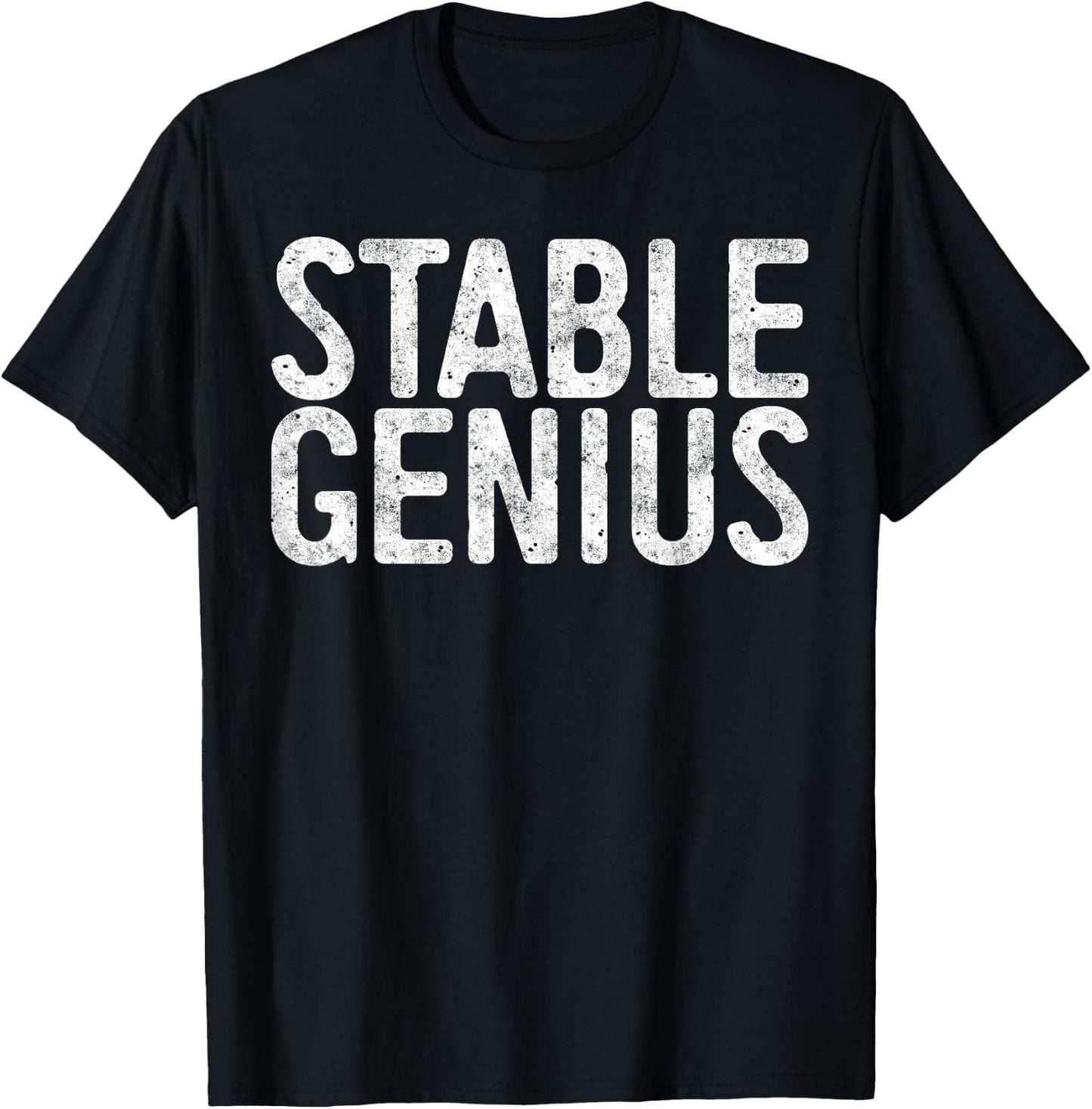 Stable Genius Political Shirt T-Shirt - T-Shirt | Black