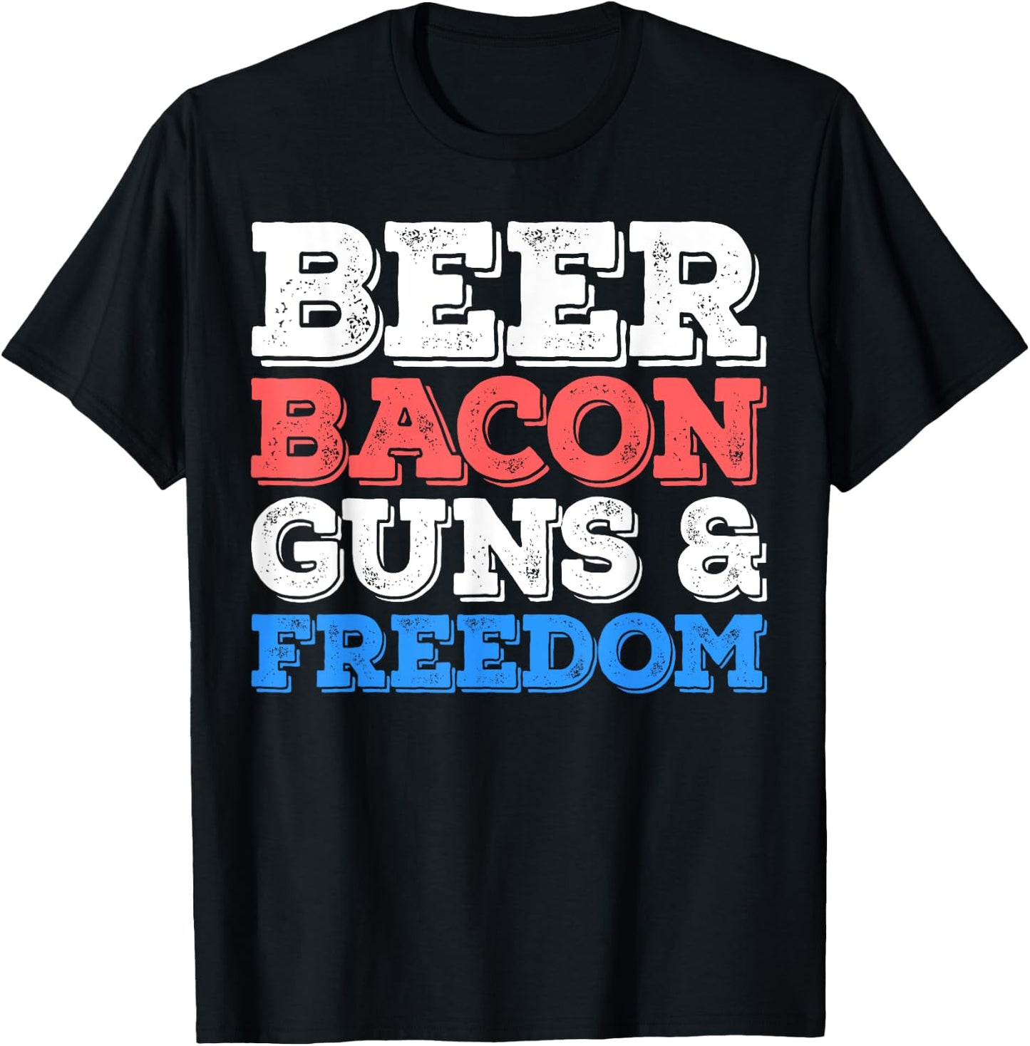Beer Bacon Guns And Freedom Shirt Men Women 4th of July T-Shirt - T-Shirt | Black