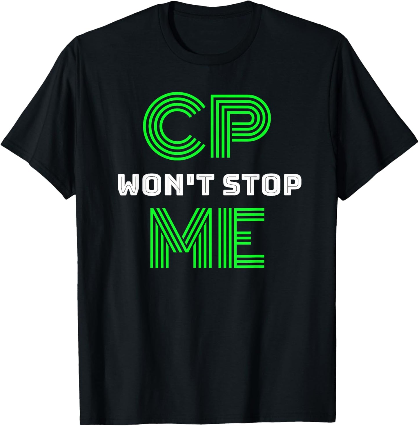 Brain Damage Awareness Cerebral Palsy CP Won't Stop Me T-Shirt - T-Shirt | Black