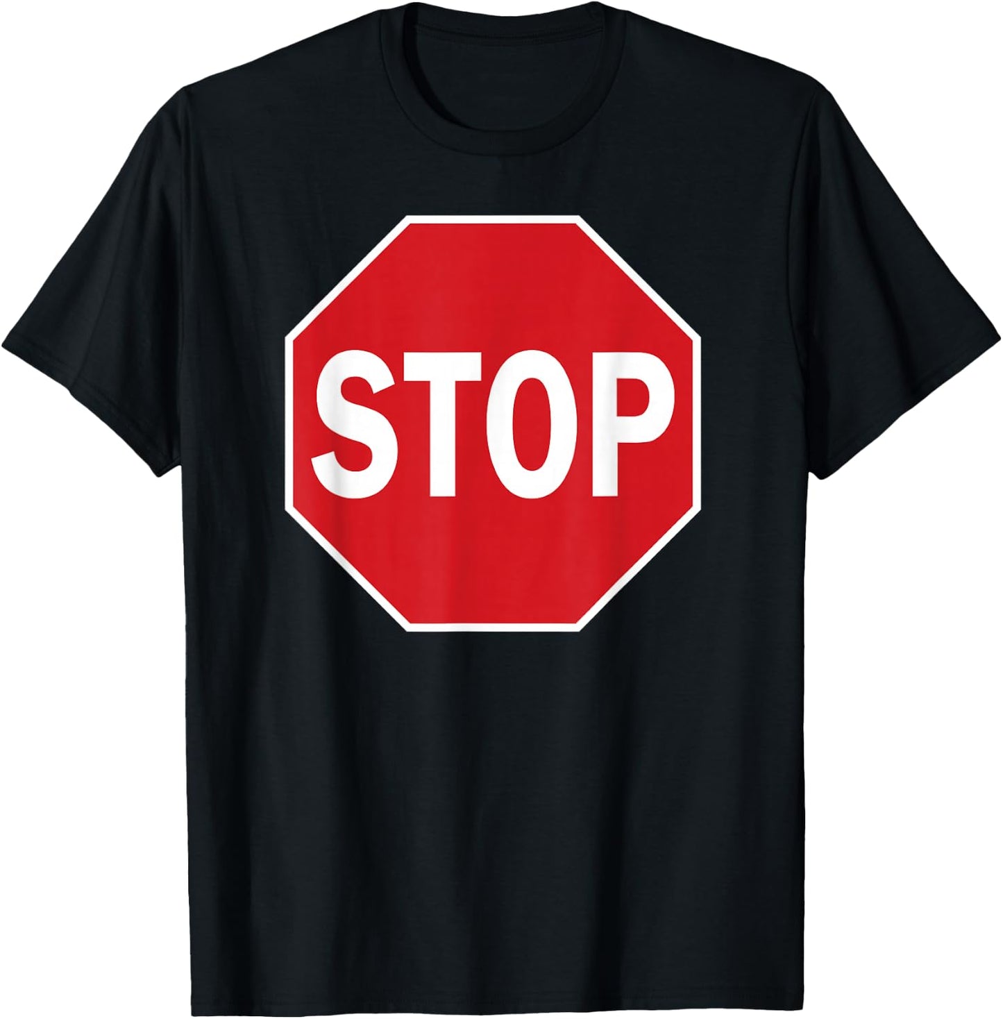 Stop Sign Gift Novelty Road Signs Halloween Outfit T-Shirt - T-Shirt | Black