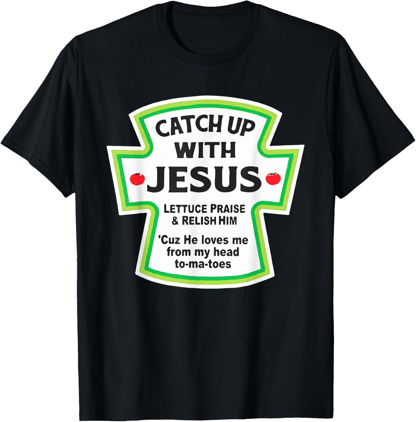 Catch Up With Jesus Funny Christian T-Shirt - T-Shirt | Black