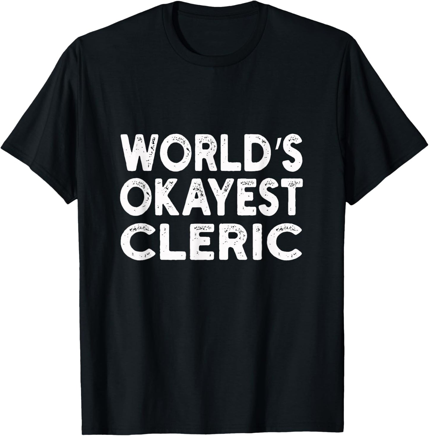 World's Okayest Cleric | Cleric T-Shirt - T-Shirt | Black