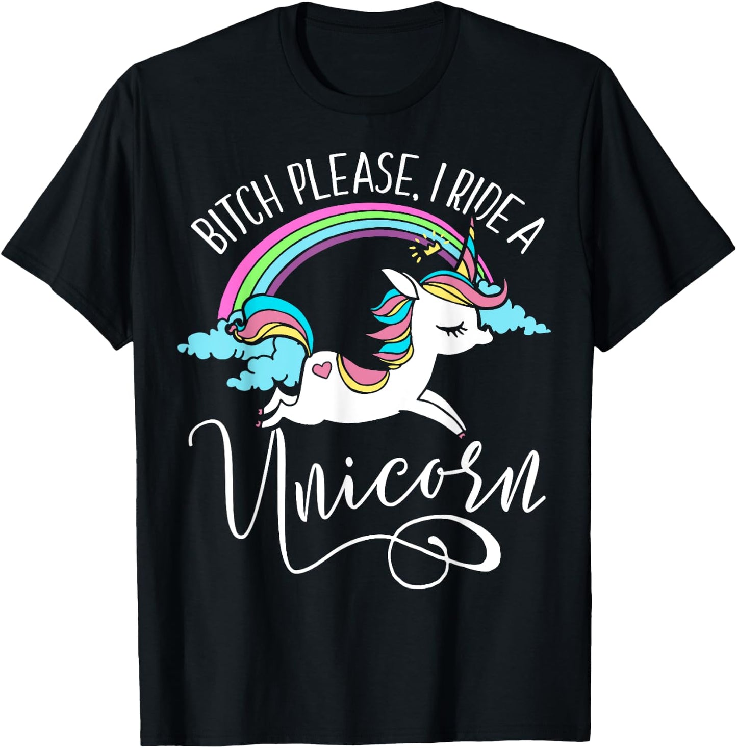Bitch Please, I Ride a Unicorn - Rude Unicorn Adult Shirt T-Shirt - T-Shirt | Black