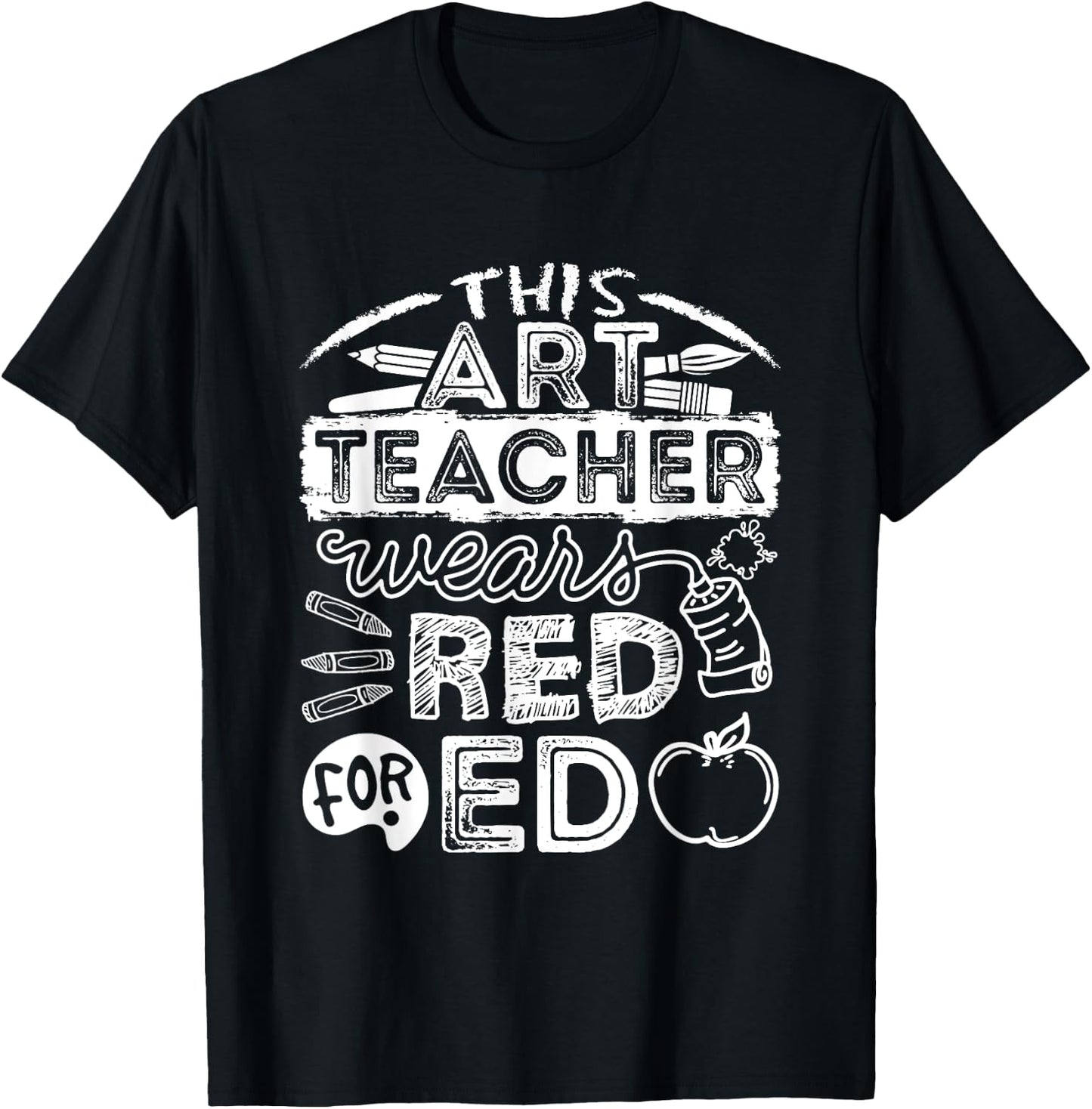 This Art Teacher Wears Red For Ed Men Women T-Shirt - T-Shirt | Black