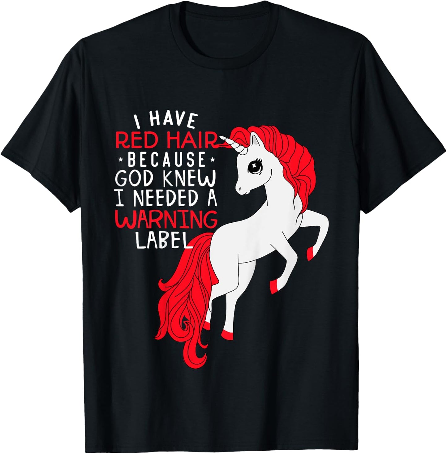 Kids i have red hair because god knew i needed a warning label T-Shirt - T-Shirt | Black