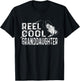 Reel Cool Granddaughter Fishing Lover Gift Women Mother Day T-Shirt - T-Shirt | Black