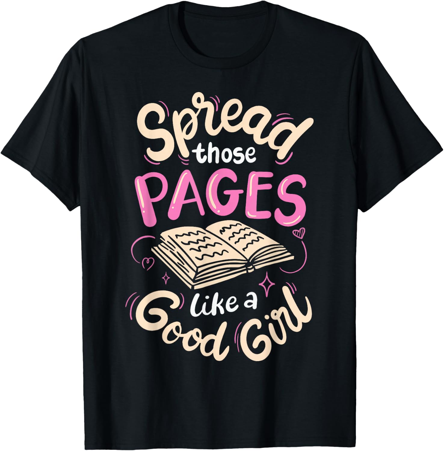 Spread Those Pages Like A Good Girl T-Shirt - T-Shirt | Black