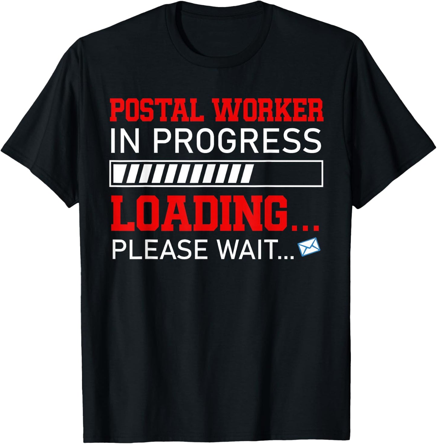 Postal Worker In Progress Loading Waiting Future Job Team T-Shirt - T-Shirt | Black