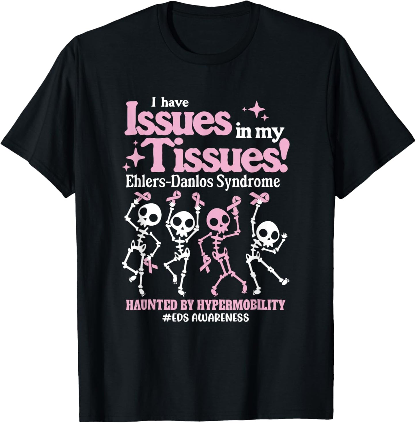 Ehlers-Danlos Syndrome Issues In My Tissues Cute EDS T-Shirt - T-Shirt | Black