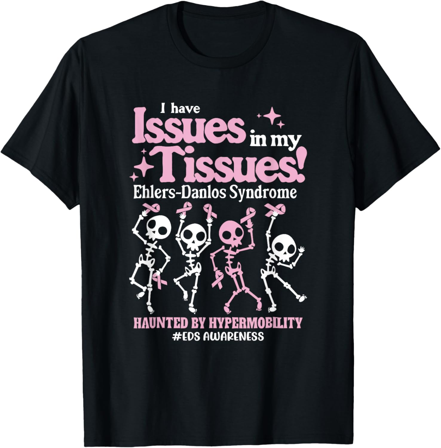 Ehlers-Danlos Syndrome Issues In My Tissues Cute EDS T-Shirt - T-Shirt | Black