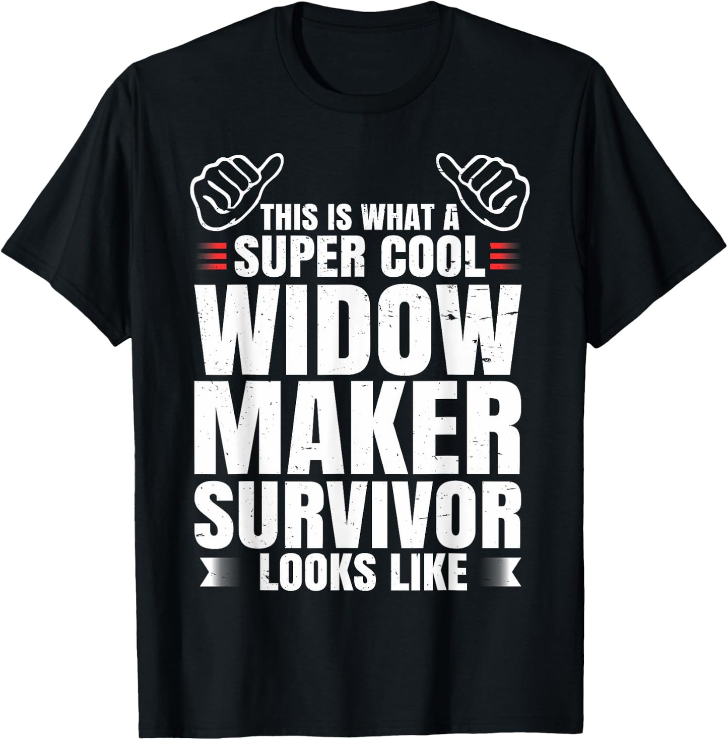 Widow Maker Heart Attack Survivor Get Well Recovery Gift T-Shirt - T-Shirt | Black