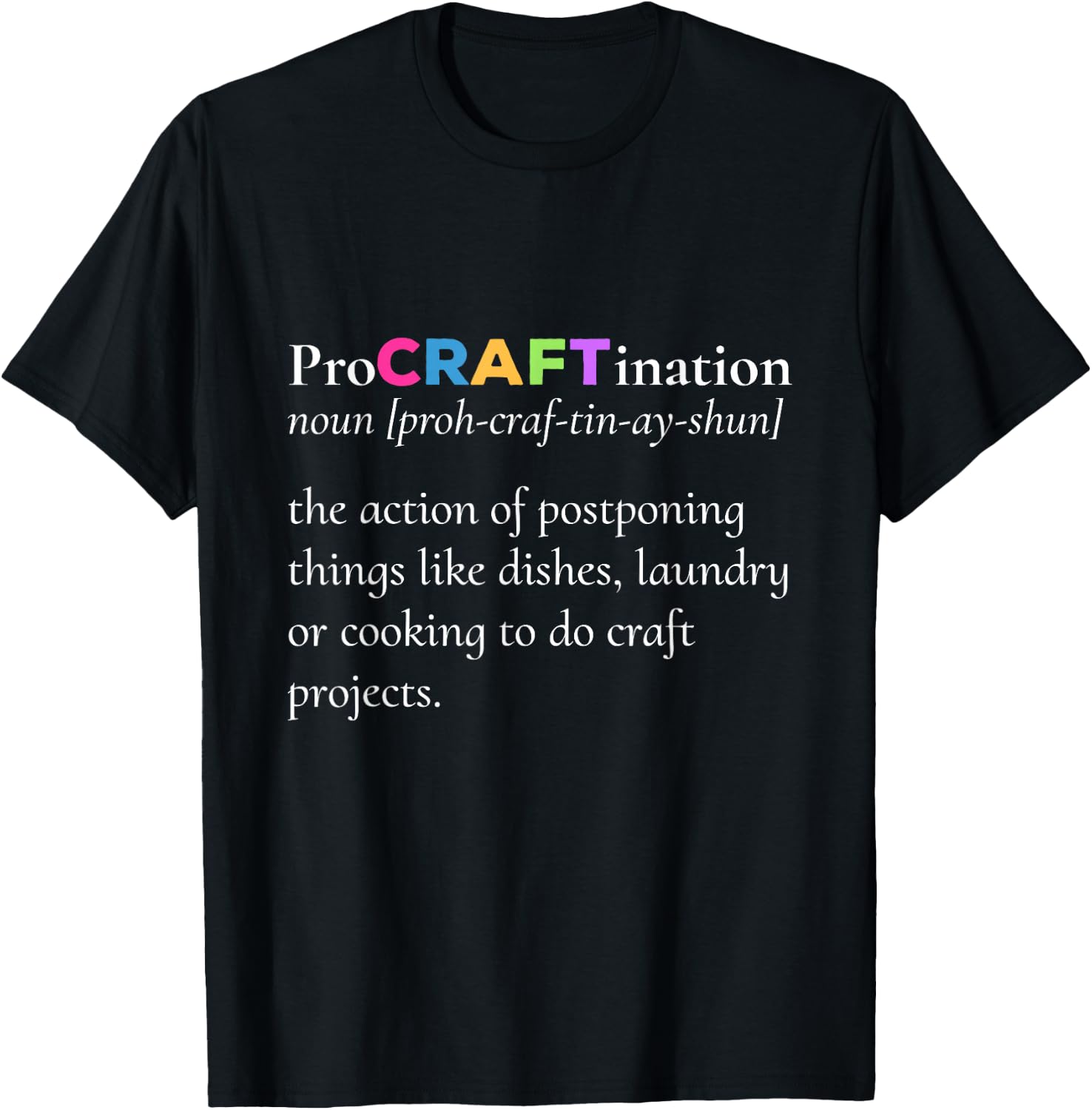 ProCRAFTination Crafting to avoid other things T-Shirt - T-Shirt | Black