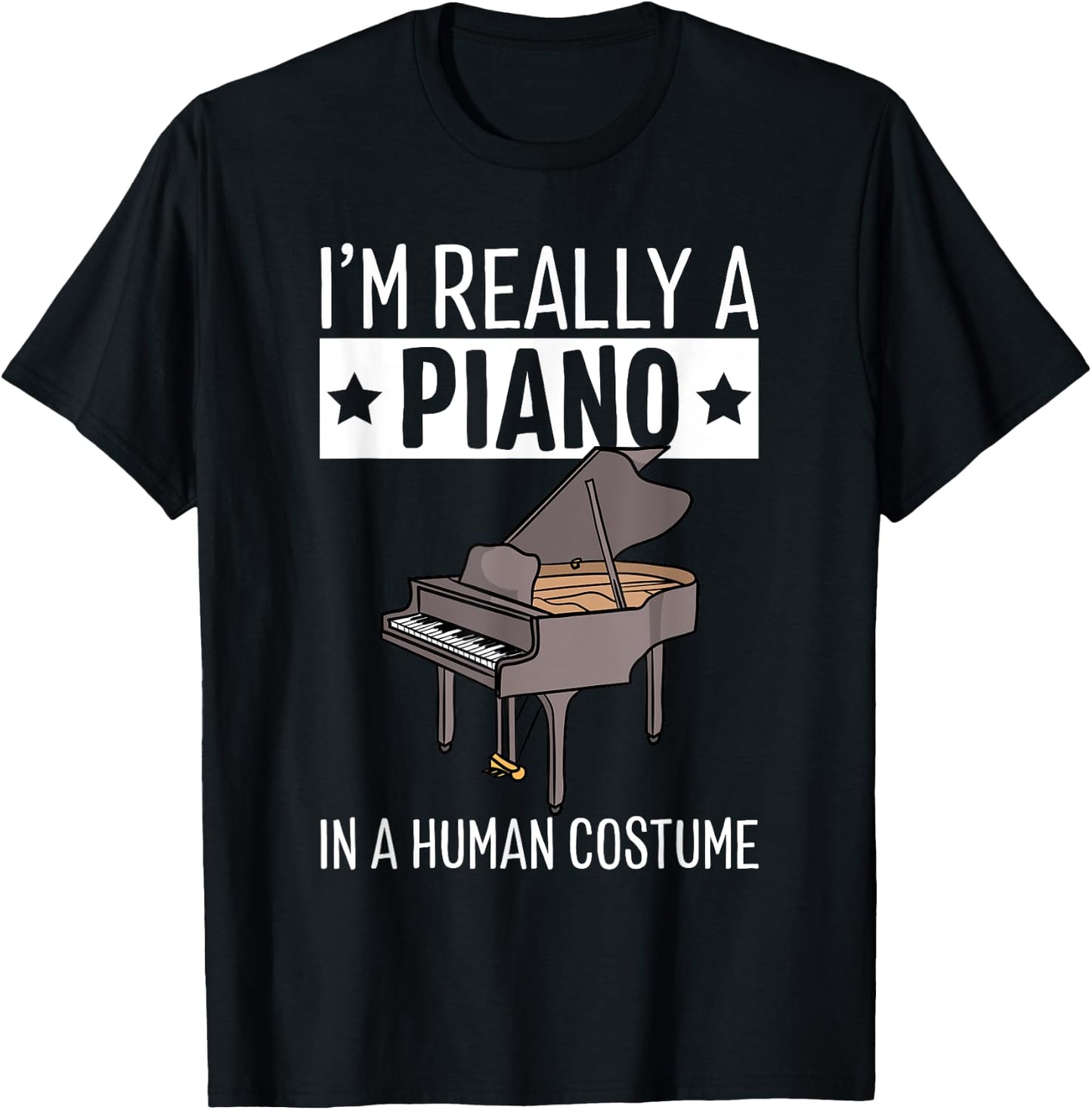 I'm Really A Piano In A Human Costume Halloween Funny Music T-Shirt - T-Shirt | Black